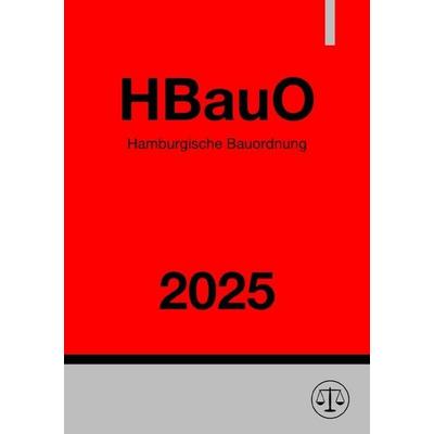 Hamburgische Bauordnung - HBauO 2025, Taschenbuch von Ronny Studier, Epubli, 978-3-8190-5509-6