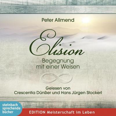Elision - Begegnung mit einer Weisen (Ungekürzt) - Peter Allemnd, Audio, 9783862668700