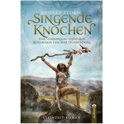 Singende Knochen, Belletristik von Andrea Storm