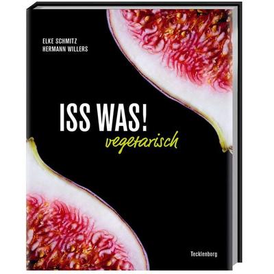 ISS WAS!, Gebundene Ausgabe von Elke Schmitz, Tecklenborg, B, 978-3-949076-32-9