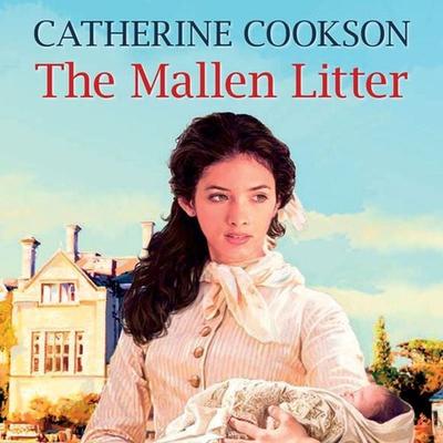 The Mallen Litter - Catherine Cookson, Audio, 9781785029394