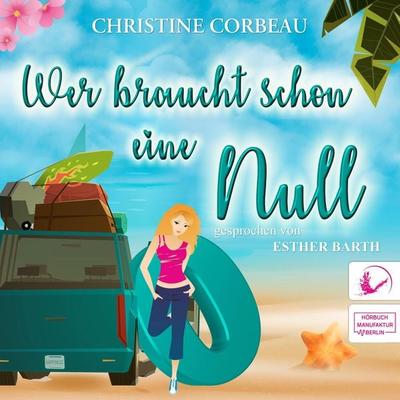 Wer braucht schon eine Null - Christine Corbeau, Audio, 4066004463445