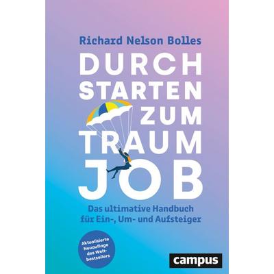Durchstarten zum Traumjob, Gebundene Ausgabe von Richard Nelson Bolles, Campus, 978-3-593-52288-3