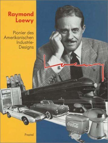 Raymond Loewy - Raymond Loewy Pionier des Amerikanischen Industriedesigns - Preis vom 09.10.2026 07:28:09 h