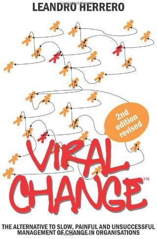 Leandro Herrero - Viral Change: The Alternative to Slow, Painful and Unsuccessful Management of Change in Organisations - Preis vom 09.10.2026 07:28:09 h