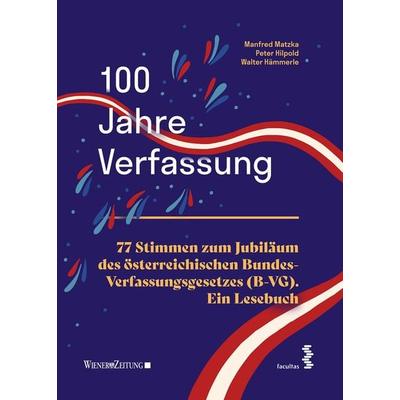 100 Jahre Verfassung, Taschenbuch von , Facultas, 978-3-7089-2055-9