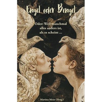 Engel oder Bengel - Oder: Weil manchmal alles anders ist, als es scheint ..., Taschenbuch von , Papierfresserchens MTM-Verlag + CAT creativ,