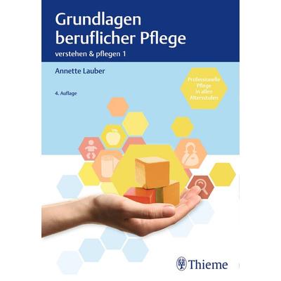 Band 1: Grundlagen beruflicher Pflege, Gebundene Ausgabe von , Thieme, 978-3-13-240649-0
