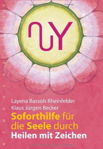 Layena Bassols Rheinfelder - Soforthilfe für die Seele: durch Heilen mit Zeichen - Preis vom 02.10.2026 23:42:20 h