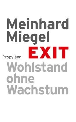 Meinhard Miegel - Exit: Wohlstand ohne Wachstum - Preis vom 30.09.2026 09:01:18 h