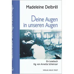 Deine Augen in unseren Augen, Sachbücher von Madeleine Delbrêl