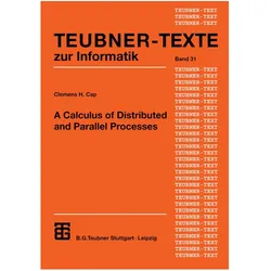 A Calculus of Distributed and Parallel Processes, Fachbücher von Clemens H. Cap, Clemens H Cap