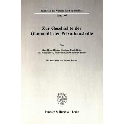 Zur Geschichte der Ökonomik der Privathaushalte., Taschenbuch von , Duncker & Humblot, 978-3-428-07196-8