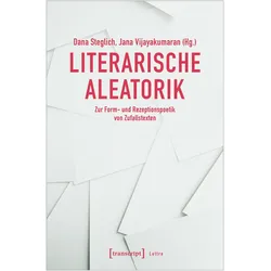 Literarische Aleatorik, Fachbücher von Jana Vijayakumaran, Dana Steglich, Jan Gerbach, Charlotte Coch, Sina Dell'Anno, Universität Augsburg