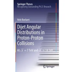 Dijet Angular Distributions in Proton-Proton Collisions, Fachbücher von Nele Boelaert