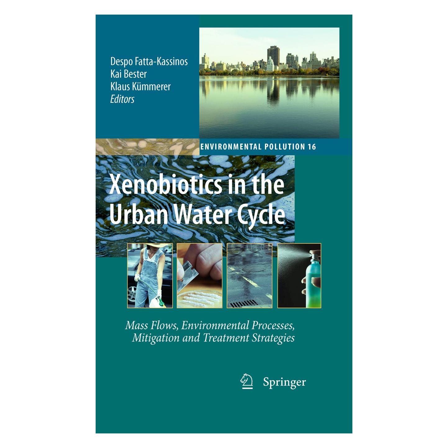 Springer Xenobiotics in the Urban Water Cycle (Englisch, Hardcover, Despo Fatta-Kassinos, Kai Bester, Klaus Kümmerer) (9789048135080)