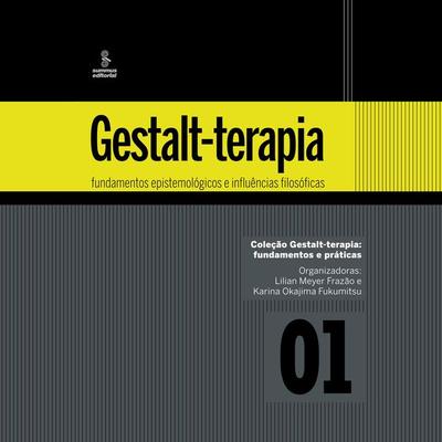 Gestalt-terapia: fundamentos epistemológicos e influências filosóficas - Lilian Meyer Frazão,Karina Okajima Fukumitsu, Audio, 9786555491234