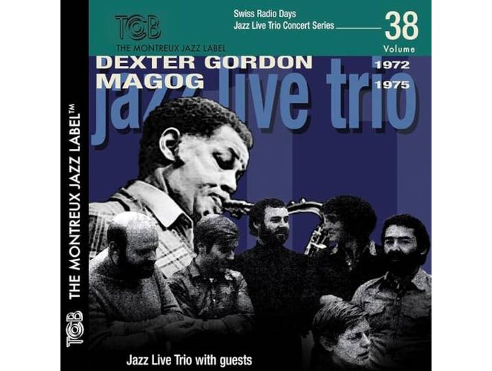 Dexter Gordon & Magog - Swiss Radio Days, Volume 38