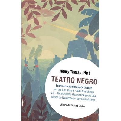 Teatro Negro, Taschenbuch von Jose de Alencar,Aldro Anunciaçáo,Augusto Boal,Luiz Silva Cuti,Gianfrancesco Guarnieri, Alexander