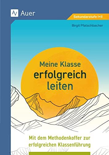 Birgit Pfatschbacher - Meine Klasse erfolgreich leiten: Mit dem Methodenkoffer zur erfolgreichen Klassenführung - Preis vom 09.10.2026 07:28:09 h