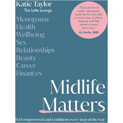 Midlife Matters, Ratgeber von Katie Taylor