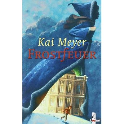 Frostfeuer, Paperback von Kai Meyer, Loewe