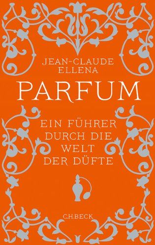 Jean-Claude Ellena - Parfum: Ein Führer durch die Welt der Düfte - Preis vom 11.10.2026 15:43:13 h