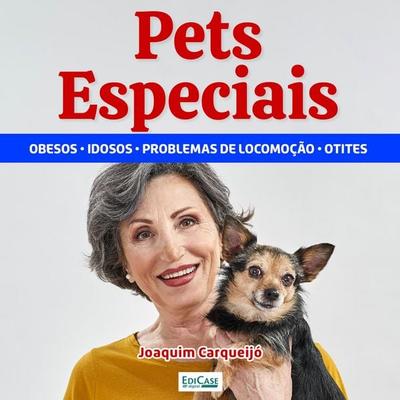 Pets Especiais - EdiCase, Audio, 9786554741767