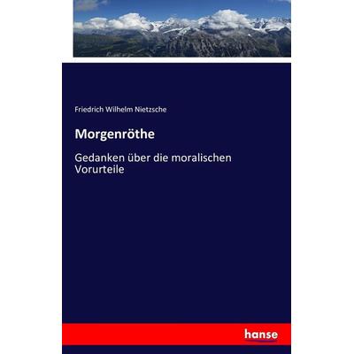 Morgenröthe, Taschenbuch von Friedrich Nietzsche, Hansebooks, 978-3-7411-5486-7