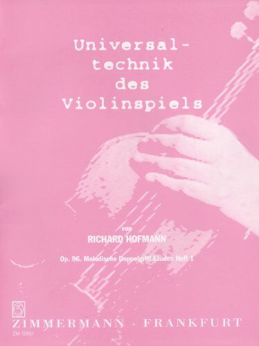 Richard Hofmann - Universaltechnik des Violinspiels 1: Op. 96 Melodische Doppelgriff-Etüden Heft 1 - Preis vom 09.10.2026 07:28:09 h