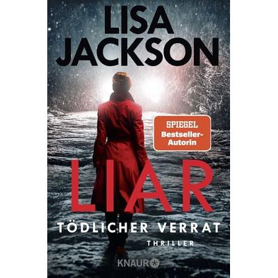 Liar – Tödlicher Verrat, Taschenbuch von Lisa Jackson, Knaur Taschenbuch, 978-3-426-52652-1