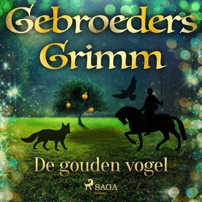 De gouden vogel - De gebroeders Grimm, Audio, 9788726853704