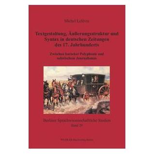 Umbreit Textgestaltung, Äusserungsstruktur und Syntax in deutschen Zeitungen des 17. Jah (Deutsch, Softcover, Michel Lefèvre) (69182536)
