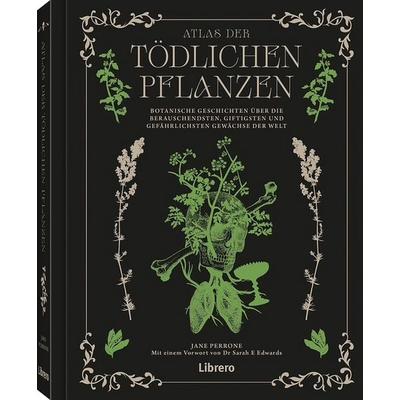 Atlas der tödlichen Pflanzen, Gebundene Ausgabe von Jane Perrone, Librero, 978-94-6499-233-5