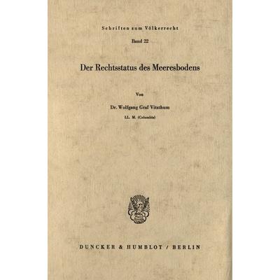 Der Rechtsstatus des Meeresbodens., Taschenbuch von Wolfgang Graf Vitzthum, Duncker & Humblot, 978-3-428-02715-6