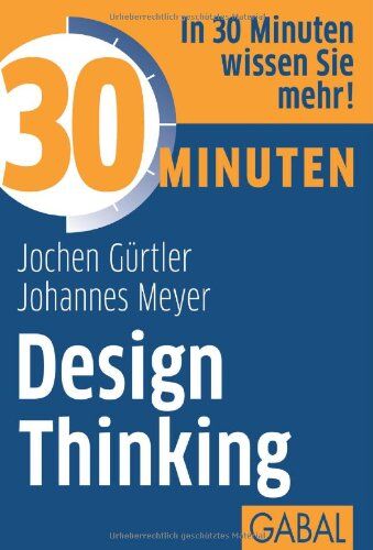 Jochen Gürtler - 30 Minuten Design Thinking - Preis vom 09.10.2026 07:28:09 h