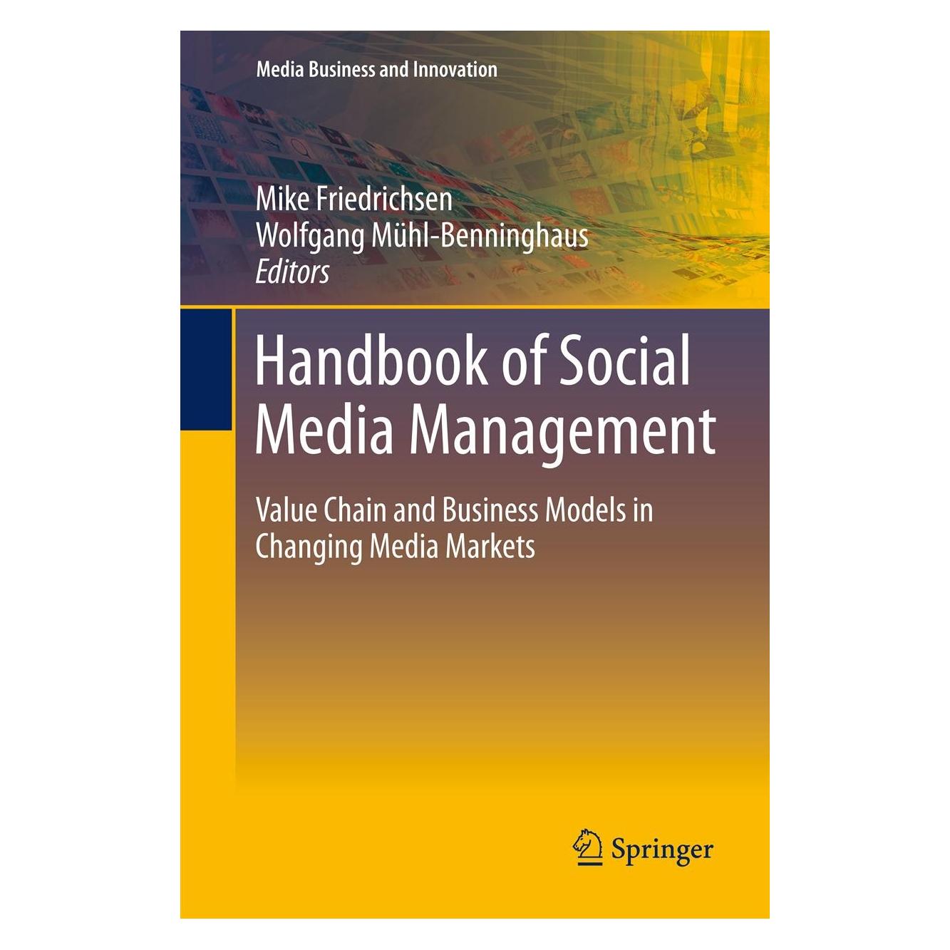 Springer Handbook of Social Media Management (Englisch, Hardcover, Mike Friedrichsen, Wolfgang Mühl-Benninghaus) (9783642288968)