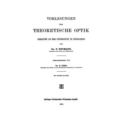 Vorlesungen über Theoretische Optik, Taschenbuch von F. Neumann, Vieweg & Teubner, 978-3-663-15204-0