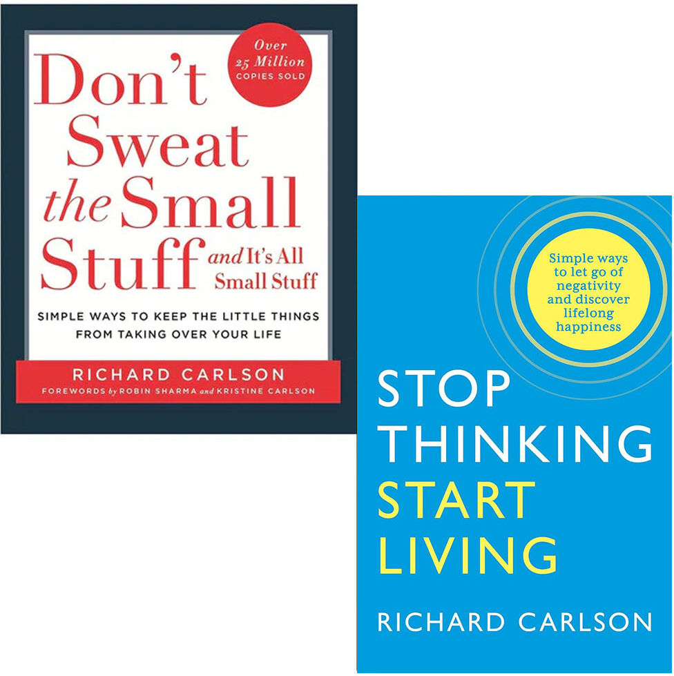 Hodder & Stoughton, Element Richard Carlson 2 Books Collection Set - Don't Sweat the Small Stuff & Stop Thinking, Start Living - Paperback Self-Help Set