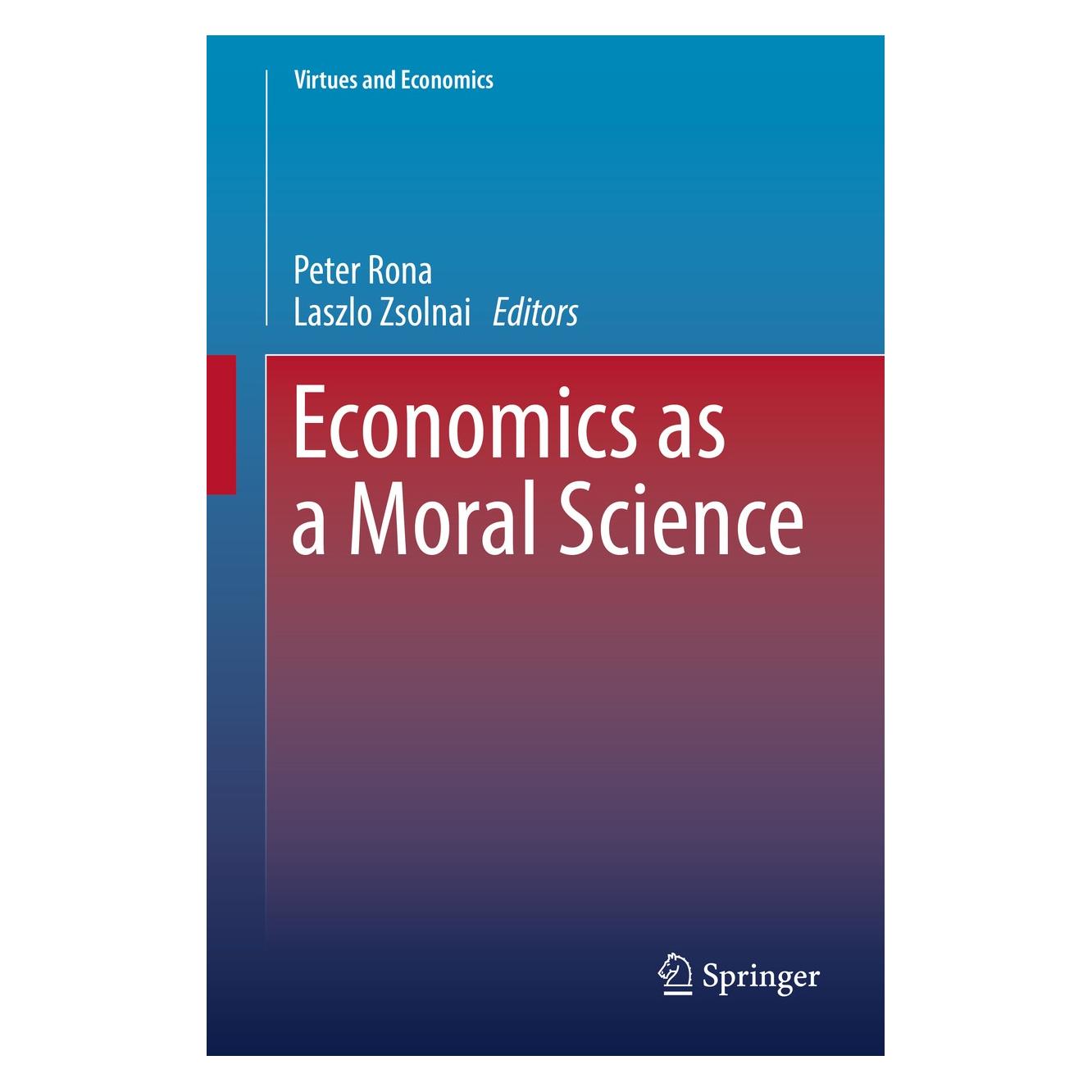 Springer Economics as a Moral Science (Englisch, Hardcover, Laszlo Zsolnai, Peter Rona) (9783319532905)