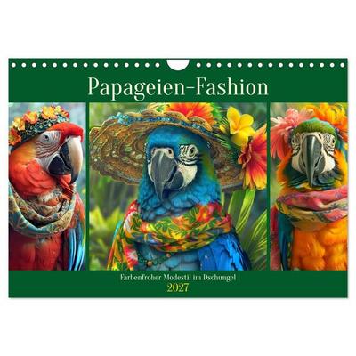 Papageien-Fashion. Farbenfroher Modestil im Dschungel (Wandkalender 2027 DIN A4 quer), CALVENDO Monatskalender