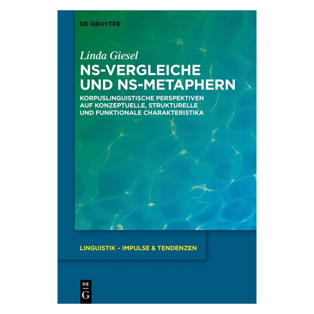 De Gruyter NS-Vergleiche und NS-Metaphern (Deutsch, Linda Giesel, 2021) (35120853)