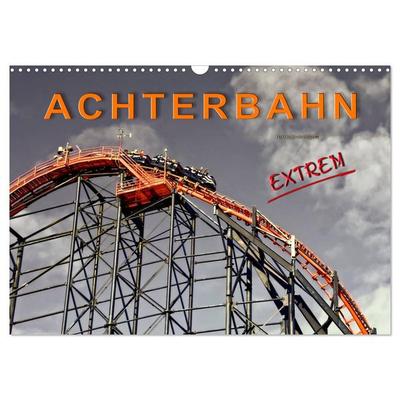 Achterbahn - extrem (Wandkalender 2026 DIN A3 quer), CALVENDO Monatskalender