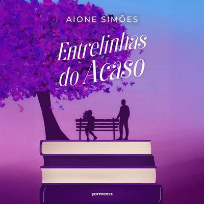 Entrelinhas do acaso - Aione Simões, Audio, 9786552041388