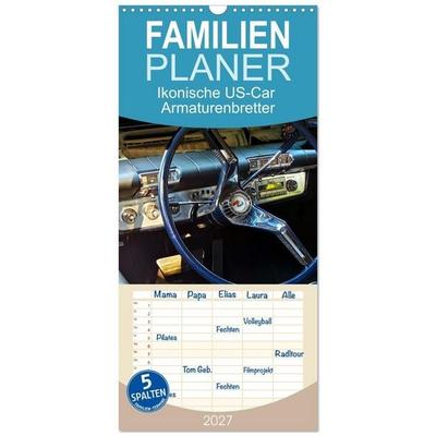 Familienplaner 2027 - Ikonische US-Car Armaturenbretter mit 5 Spalten (Wandkalender, 21 x 45 cm) CALVENDO