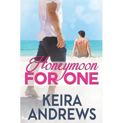 Honeymoon for One, Taschenbuch von Keira Andrews, KA Books, 978-1-998237-23-4