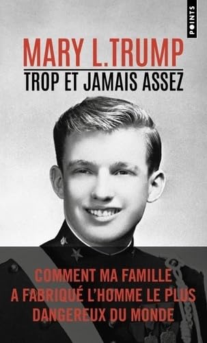 Trump, Mary L. - Trop et jamais assez : comment ma famille a fabriqué l'homme le plus dangereux du monde - Preis vom 06.10.2026 07:26:00 h