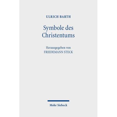 Symbole des Christentums, Taschenbuch von Ulrich Barth, Mohr Siebeck, 978-3-16-162315-8