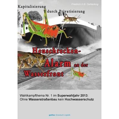 Heuschrecken-Alarm an der Wasserfront, Taschenbuch von Friedrich H.B. Oehlerking, BoD – Books on Demand, 978-3-7322-5111-7