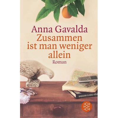 Zusammen ist man weniger allein, Taschenbuch von Anna Gavalda, Fischer Taschenbuch Verlag, 978-3-596-17303-7